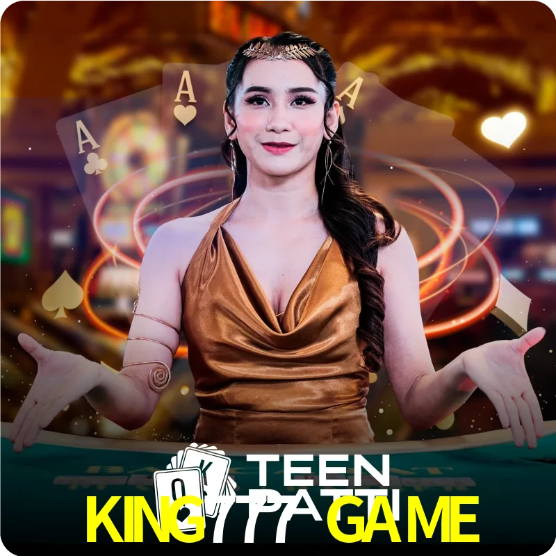 KING777 GAME — Live Teen Patti dealer live indian cards | Play on Android APK & iPhone for real money | Ezugi